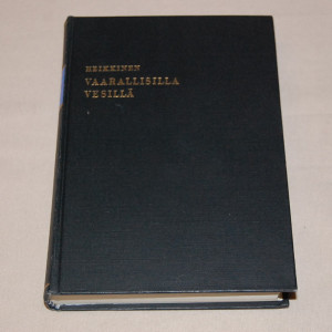 Helge Heikkinen Vaarallisilla vesillä